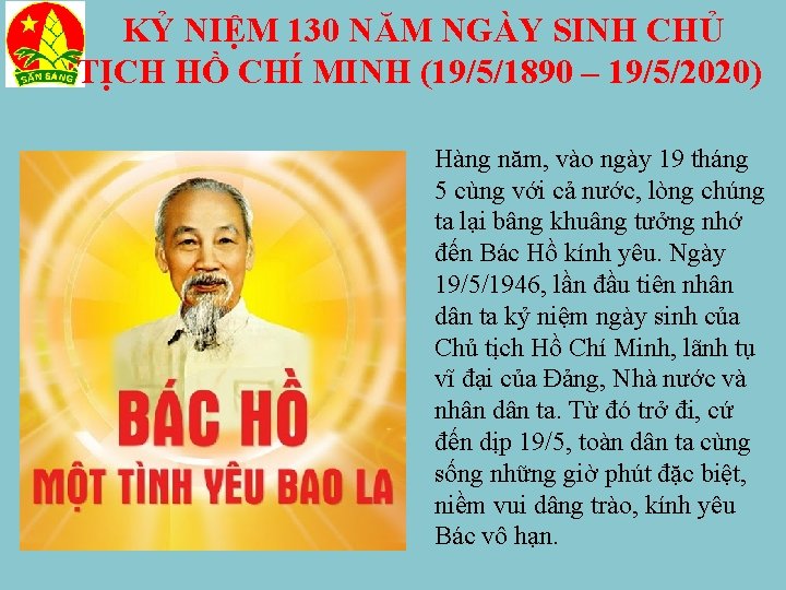  KỶ NIỆM 130 NĂM NGÀY SINH CHỦ TỊCH HỒ CHÍ MINH (19/5/1890 –