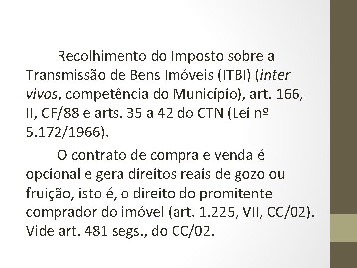 Recolhimento do Imposto sobre a Transmissão de Bens Imóveis (ITBI) (inter vivos, competência do