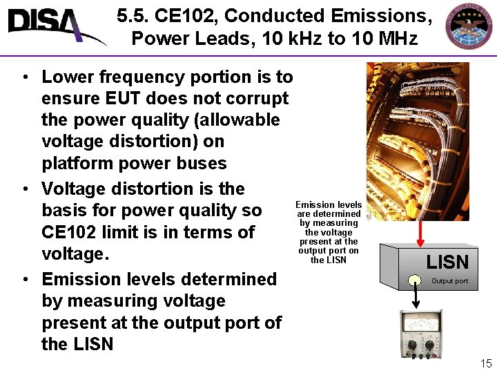 5. 5. CE 102, Conducted Emissions, Power Leads, 10 k. Hz to 10 MHz