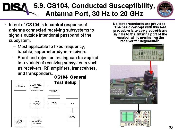 5. 9. CS 104, Conducted Susceptibility, Antenna Port, 30 Hz to 20 GHz •