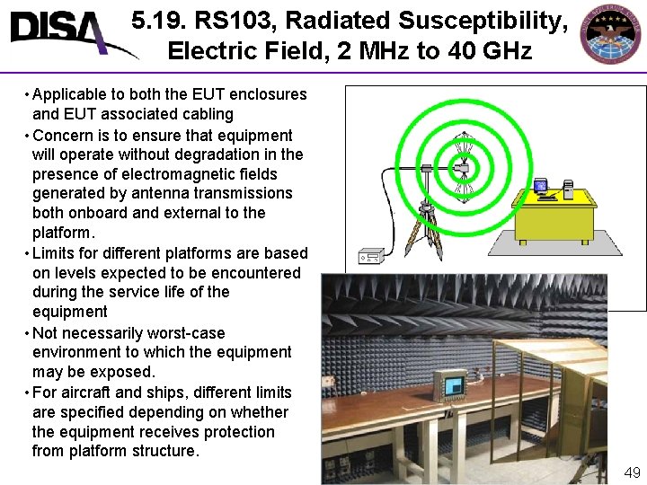 5. 19. RS 103, Radiated Susceptibility, Electric Field, 2 MHz to 40 GHz •