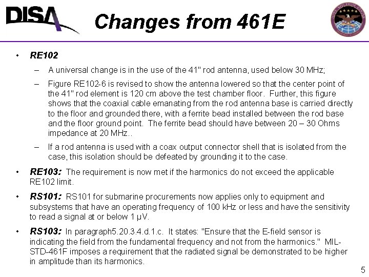 Changes from 461 E • • RE 102 – A universal change is in