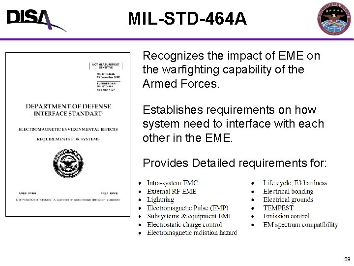 5. 11 External Grounds MIL-STD-464 A Recognizes the impact of EME on the warfighting