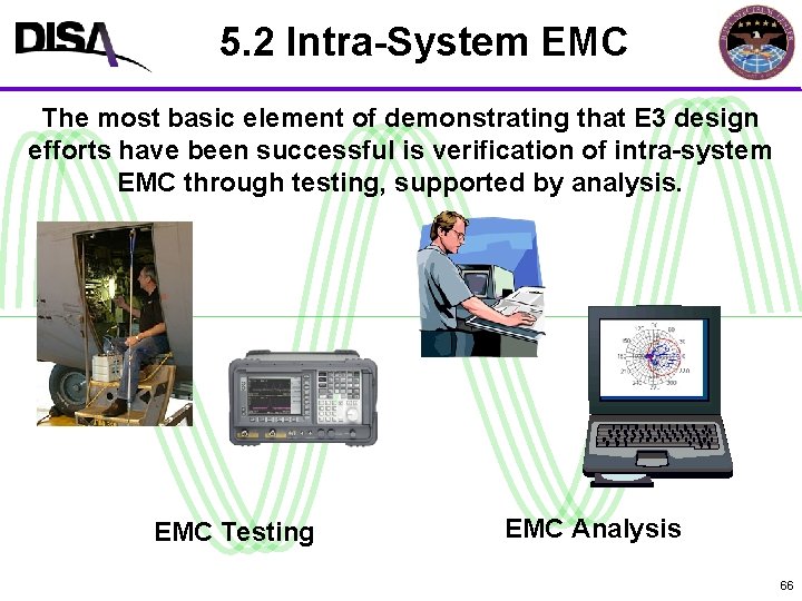 5. 2 Intra-System EMC: 5. 2 Intra-System EMC MIL-STD-464 A Format Verification Rationale The