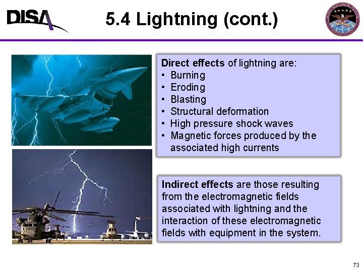 5. 4 Lightning (cont. ) MIL-STD-464 A Format Direct effects of lightning are: •