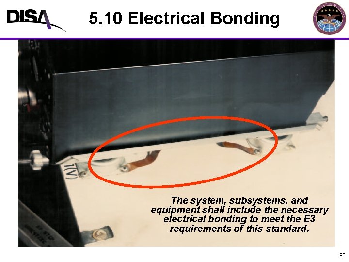 5. 10 Electrical Bonding MIL-STD-464 A Format The system, subsystems, and equipment shall include