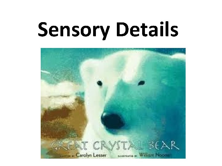 Sensory Details 