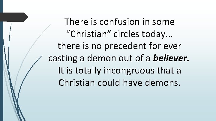 There is confusion in some “Christian” circles today. . . there is no precedent