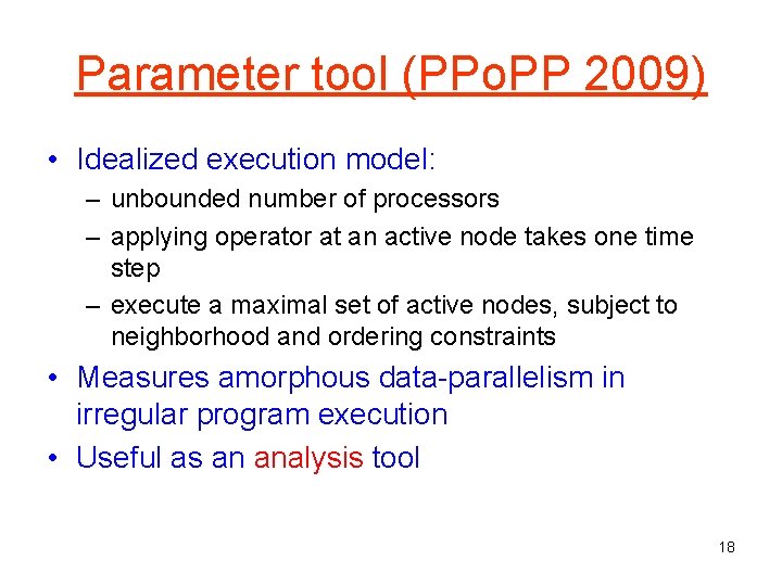 Parameter tool (PPo. PP 2009) • Idealized execution model: – unbounded number of processors