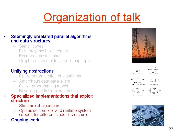 Organization of talk • Seemingly unrelated parallel algorithms and data structures – – –