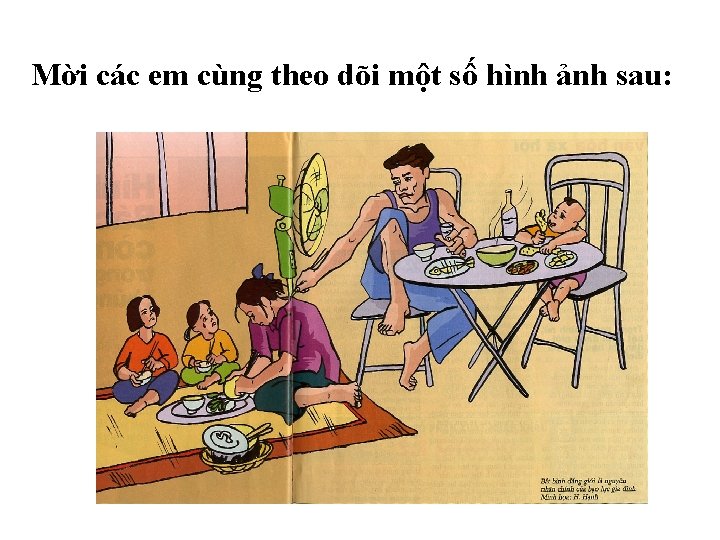 Mời các em cùng theo dõi một số hình ảnh sau: 