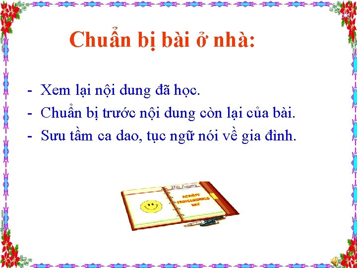 Chuẩn bị bài ở nhà: - Xem lại nội dung đã học. - Chuẩn