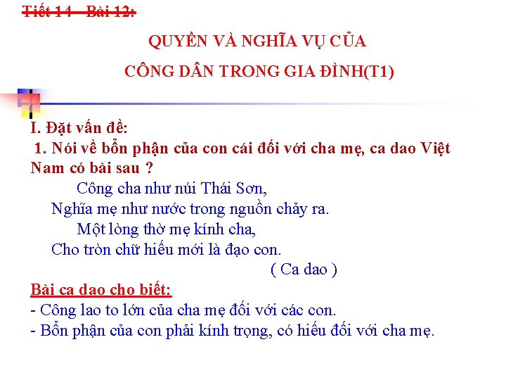 Tiết 14 - Bài 12: QUYỀN VÀ NGHĨA VỤ CỦA CÔNG D N TRONG