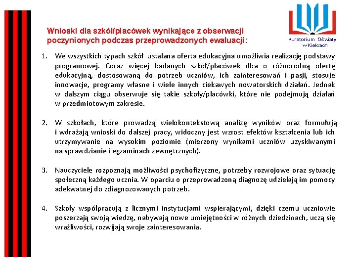 Wnioski dla szkół/placówek wynikające z obserwacji poczynionych podczas przeprowadzonych ewaluacji: Kuratorium Oświaty w Kielcach