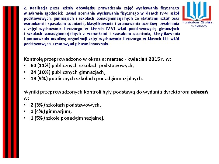 2. Realizacja przez szkoły obowiązku prowadzenia zajęć wychowania fizycznego w zakresie zgodności: zasad oceniania