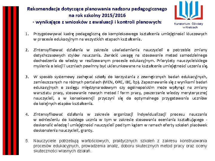 Rekomendacje dotyczące planowania nadzoru pedagogicznego na rok szkolny 2015/2016 - wynikające z wniosków z