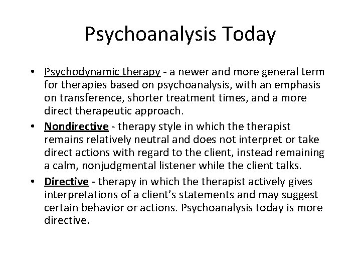 Psychoanalysis Today • Psychodynamic therapy - a newer and more general term for therapies