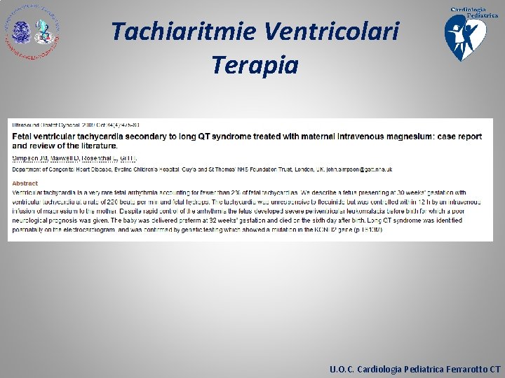 Tachiaritmie Ventricolari Terapia U. O. C. Cardiologia Pediatrica Ferrarotto CT 