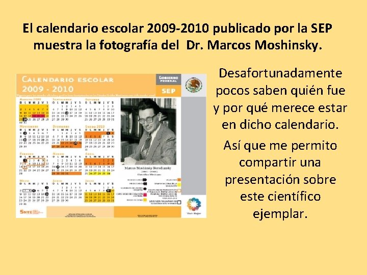 El calendario escolar 2009 -2010 publicado por la SEP muestra la fotografía del Dr.