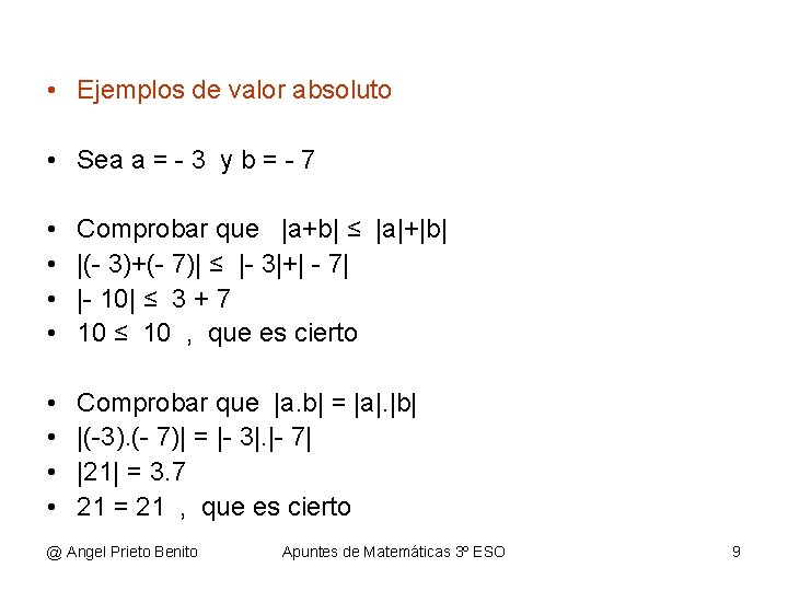  • Ejemplos de valor absoluto • Sea a = - 3 y b