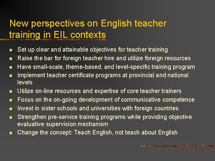 New perspectives on English teacher training in EIL contexts n n n n n
