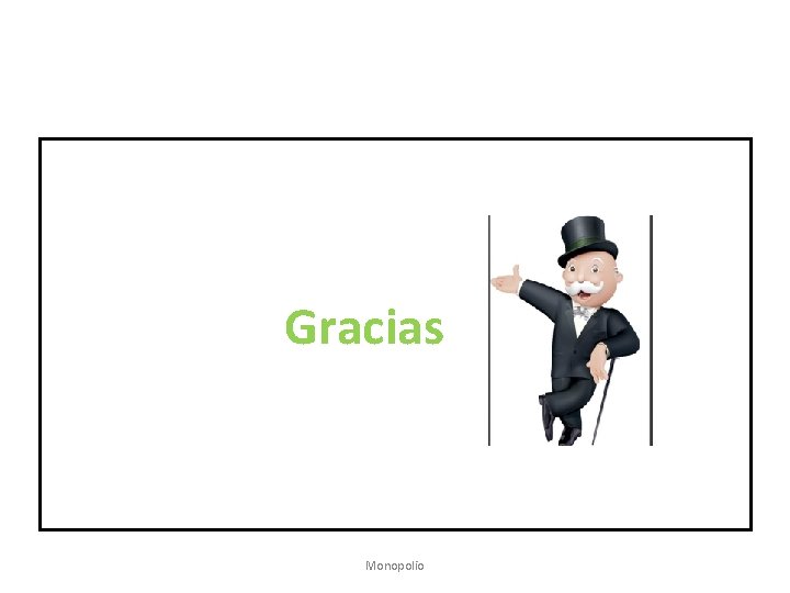 Gracias Monopolio 