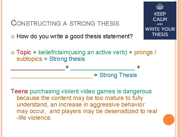 CONSTRUCTING A STRONG THESIS How do you write a good thesis statement? Topic +