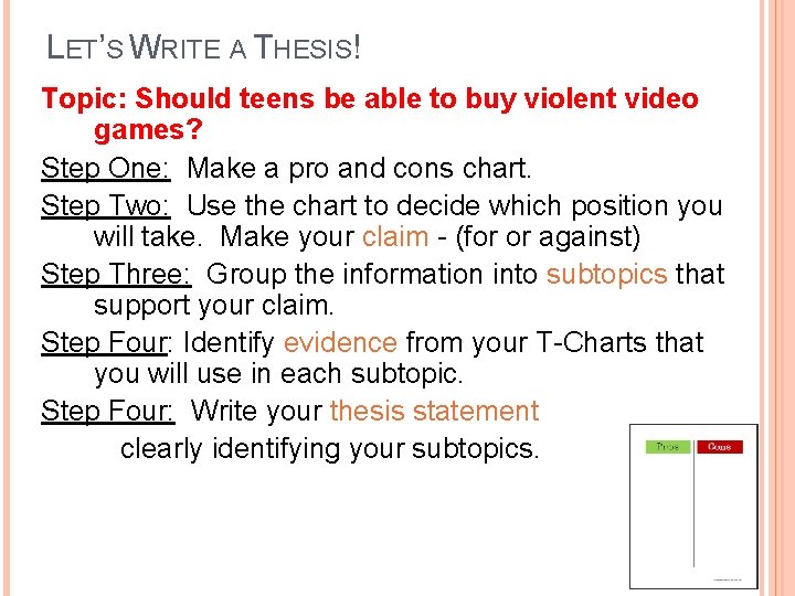 LET’S WRITE A THESIS! Topic: Should teens be able to buy violent video games?