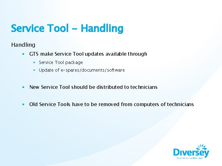 Service Tool - Handling § GTS make Service Tool updates available through § Service