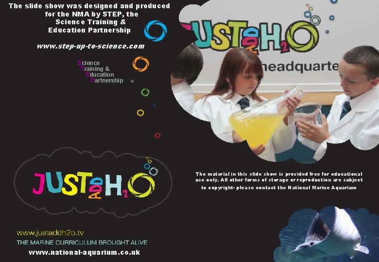 The slide show was designed and produced for the NMA by STEP, the Science