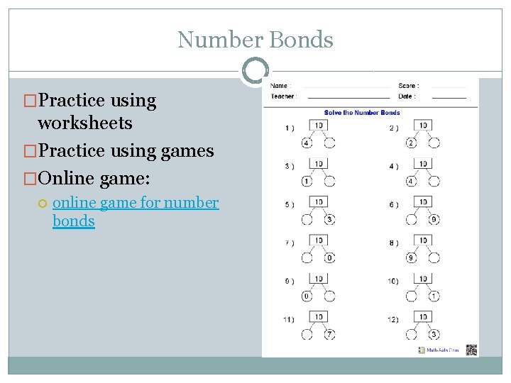 Number Bonds �Practice using worksheets �Practice using games �Online game: online game for number