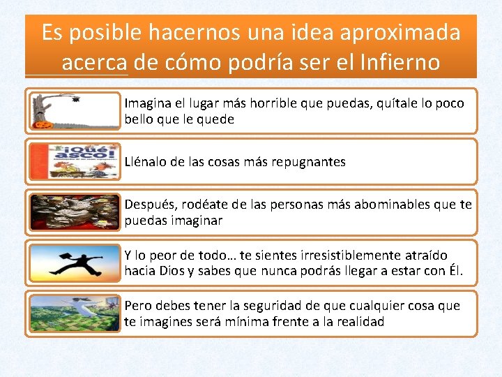 Es posible hacernos una idea aproximada acerca de cómo podría ser el Infierno Imagina Es posible hacernos una idea aproximada acerca de cómo podría ser el Infierno Imagina