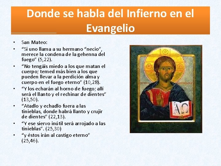 Donde se habla del Infierno en el Evangelio • • San Mateo: “Si uno Donde se habla del Infierno en el Evangelio • • San Mateo: “Si uno