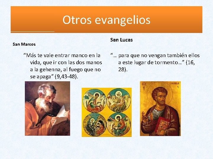 Otros evangelios San Marcos “Más te vale entrar manco en la vida, que ir Otros evangelios San Marcos “Más te vale entrar manco en la vida, que ir