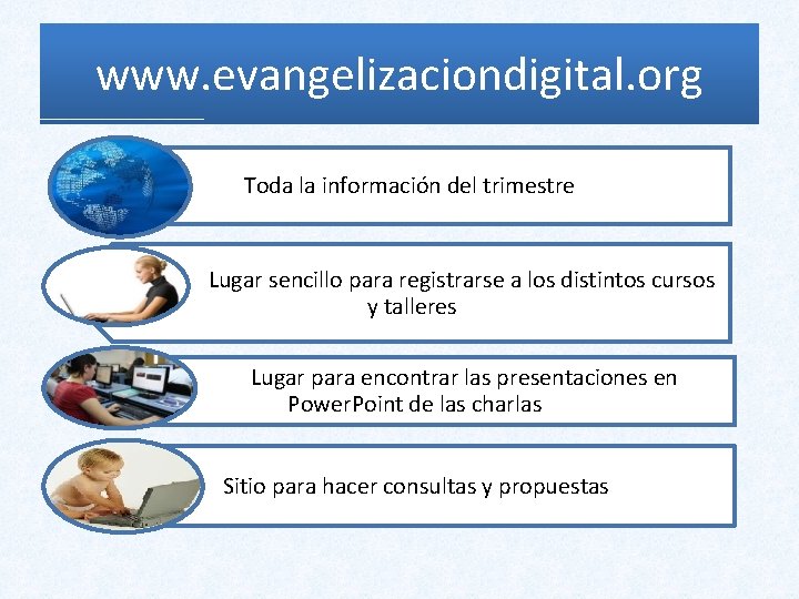 www. evangelizaciondigital. org Toda la información del trimestre Lugar sencillo para registrarse a los www. evangelizaciondigital. org Toda la información del trimestre Lugar sencillo para registrarse a los