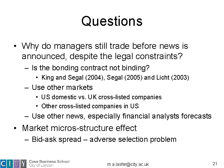 Questions • Why do managers still trade before news is announced, despite the legal Questions • Why do managers still trade before news is announced, despite the legal