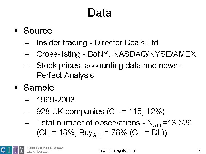 Data • Source – Insider trading - Director Deals Ltd. – Cross-listing - Bo. Data • Source – Insider trading - Director Deals Ltd. – Cross-listing - Bo.
