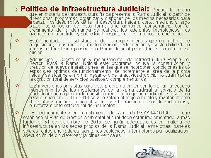 2. Política de Infraestructura Judicial: Reducir la brecha que en materia de infraestructura física