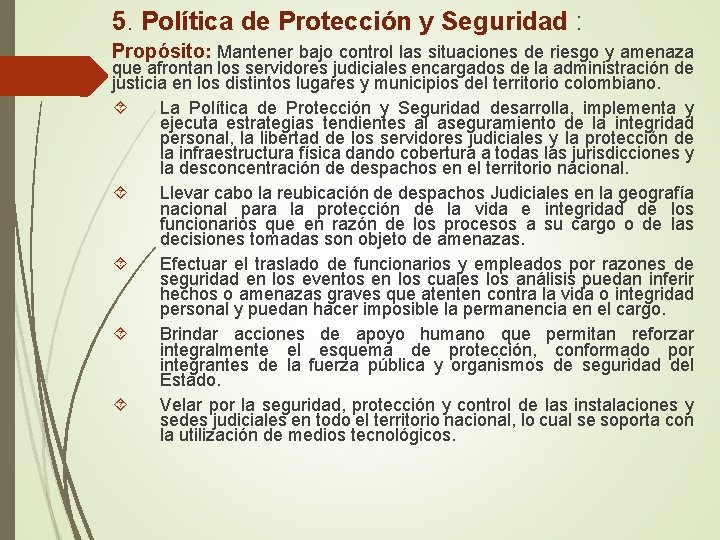 5. Política de Protección y Seguridad : Propósito: Mantener bajo control las situaciones de