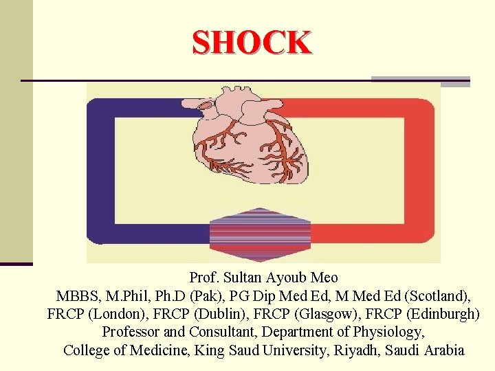 SHOCK Prof. Sultan Ayoub Meo MBBS, M. Phil, Ph. D (Pak), PG Dip Med