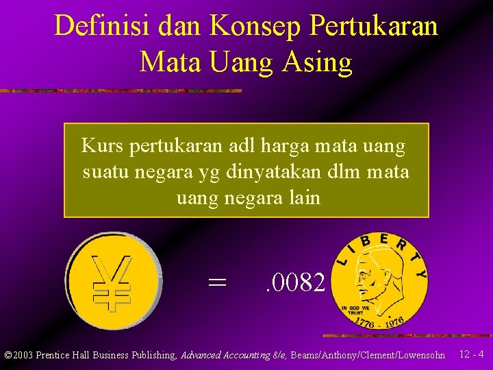 Definisi dan Konsep Pertukaran Mata Uang Asing Kurs pertukaran adl harga mata uang suatu