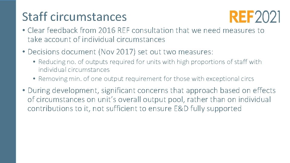 Staff circumstances • Clear feedback from 2016 REF consultation that we need measures to