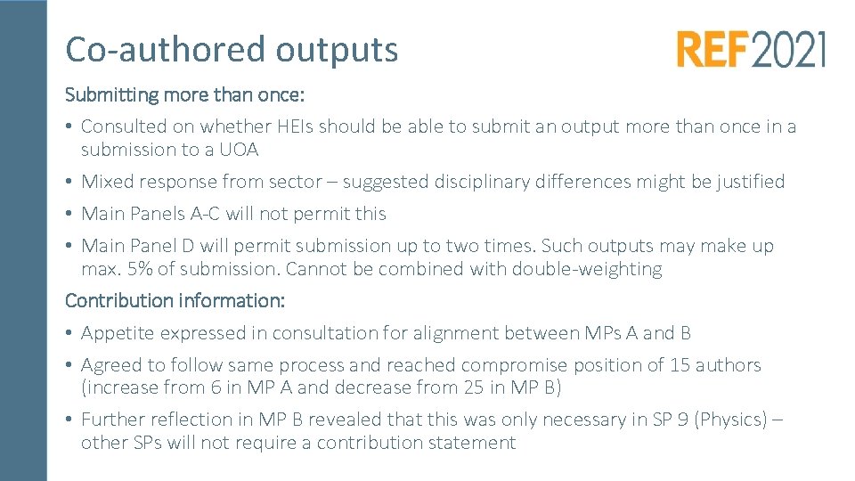 Co-authored outputs Submitting more than once: • Consulted on whether HEIs should be able