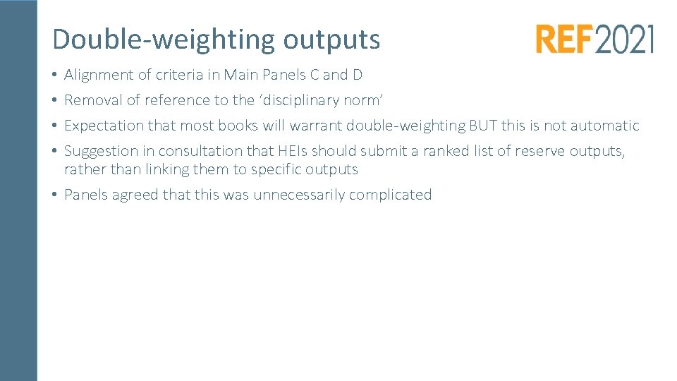 Double-weighting outputs Alignment of criteria in Main Panels C and D Removal of reference