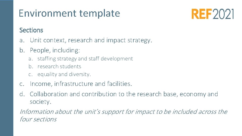 Environment template Sections a. Unit context, research and impact strategy. b. People, including: a.