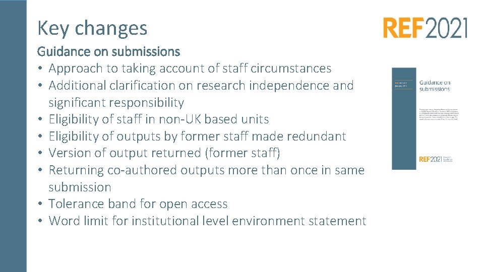 Key changes Guidance on submissions • Approach to taking account of staff circumstances •