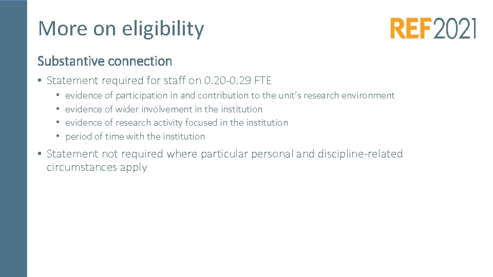 More on eligibility Substantive connection • Statement required for staff on 0. 20 -0.