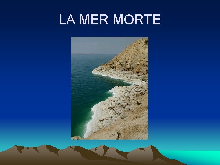 LA MER MORTE 