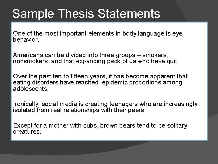 Sample Thesis Statements One of the most important elements in body language is eye Sample Thesis Statements One of the most important elements in body language is eye