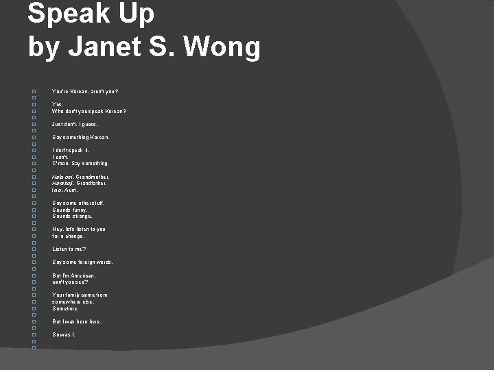Speak Up by Janet S. Wong � � � � � � � � Speak Up by Janet S. Wong � � � � � � � �